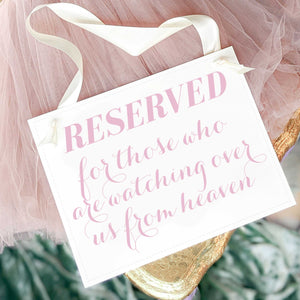 Reserved For Those Who Are Watching Over Us From Heaven Sign