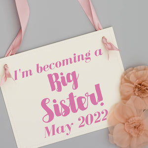 I'm Becoming a Big Sister Sign