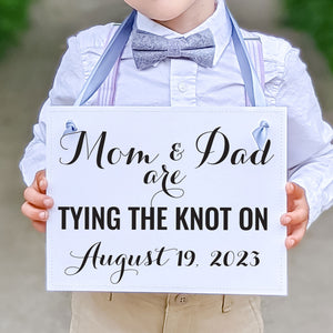 Mom & Dad Are Tying The Knot Custom Sign