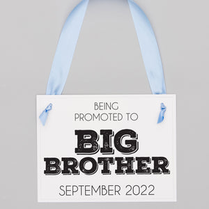 Being Promoted To Big Brother Sign