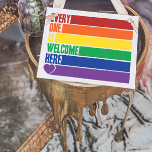 Everyone Is Welcome Here Rainbow Sign