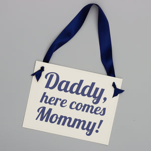 Daddy, Here Comes Mommy Sign