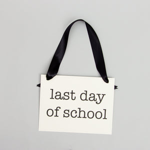 First Day + Last Day of School Banner