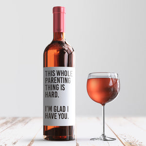 Parenting Is Hard Give To Spouse Mother's Day Wine Label + Card