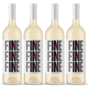 It's Fine I'm Fine Everything's Fine Wine Labels - 4 Pack