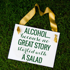 Alcohol... Because No Great Story Started With A Salad