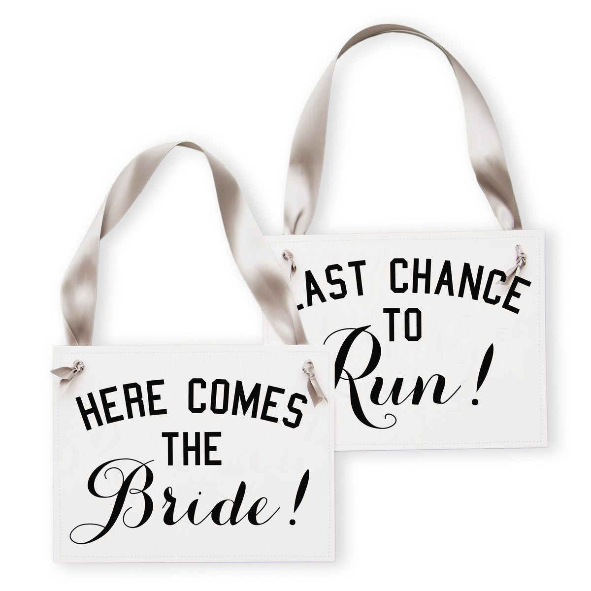 Here Comes the Bride and Last Chance to Run Sign Set