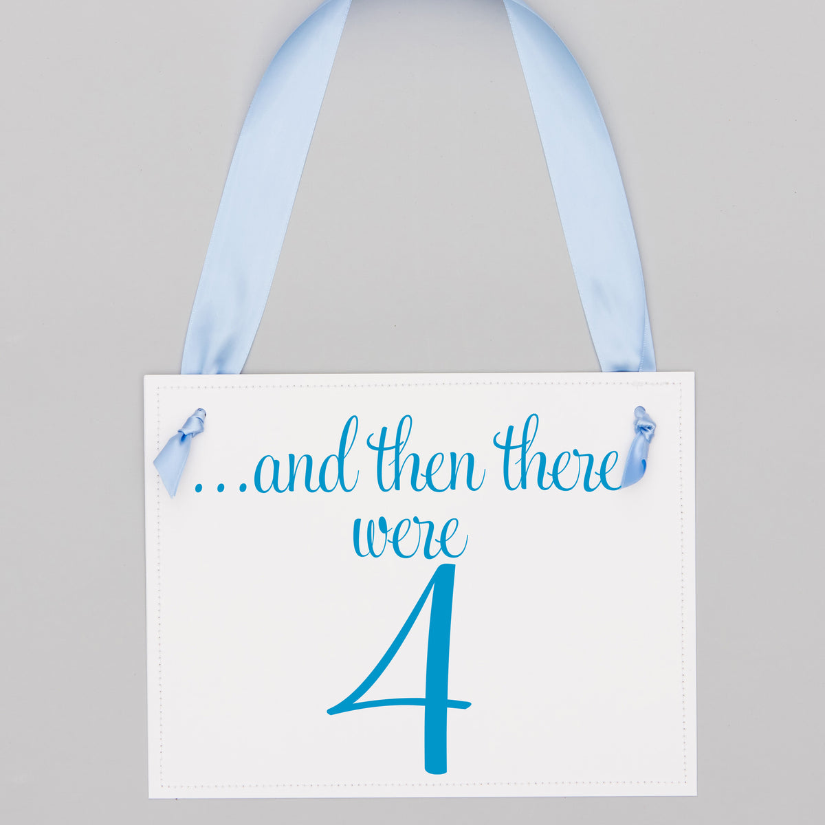 And Then There Were 4 Baby Announcement Sign