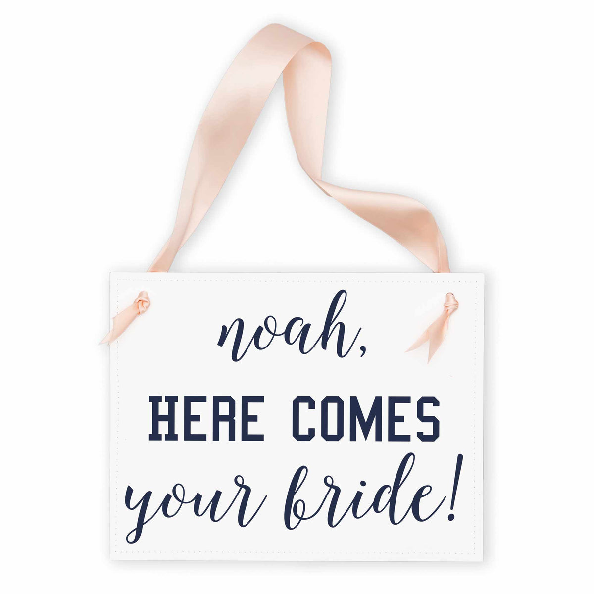 Custom Here Comes Your Bride Sign