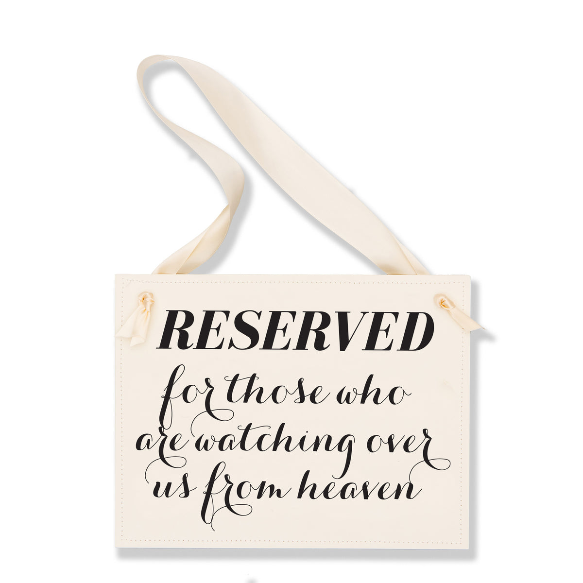 Reserved For Those Watching Over Us From Heaven Sign