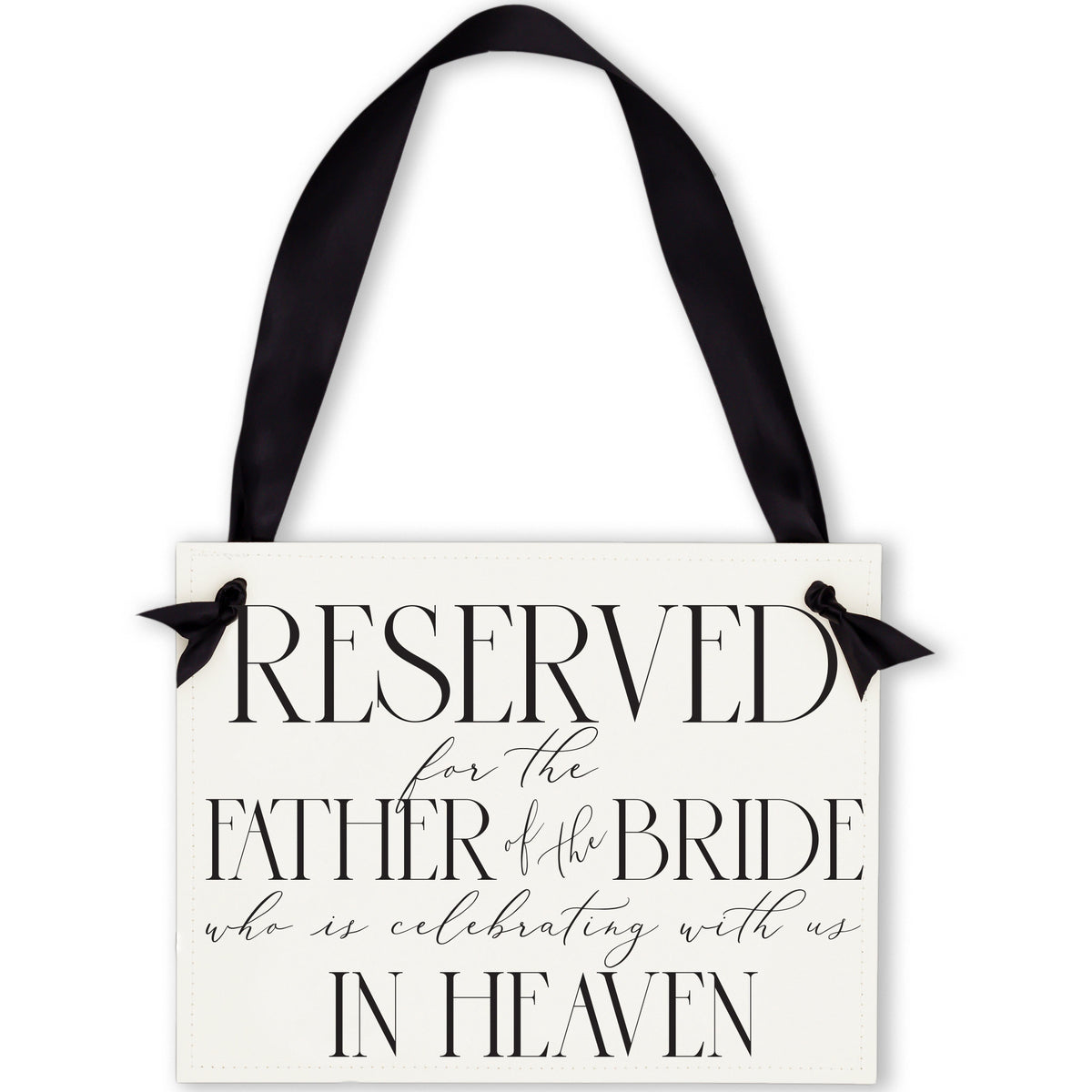 Father of the Bride Memorial Reserved Sign for Wedding