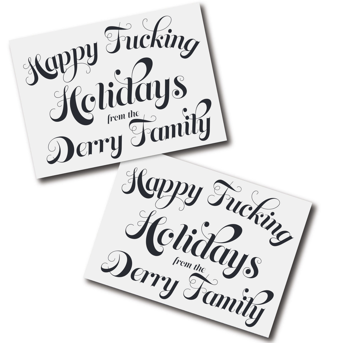 Happy Fucking Holidays from the [Surname] Family personalized Christmas card, black ornate script on white.