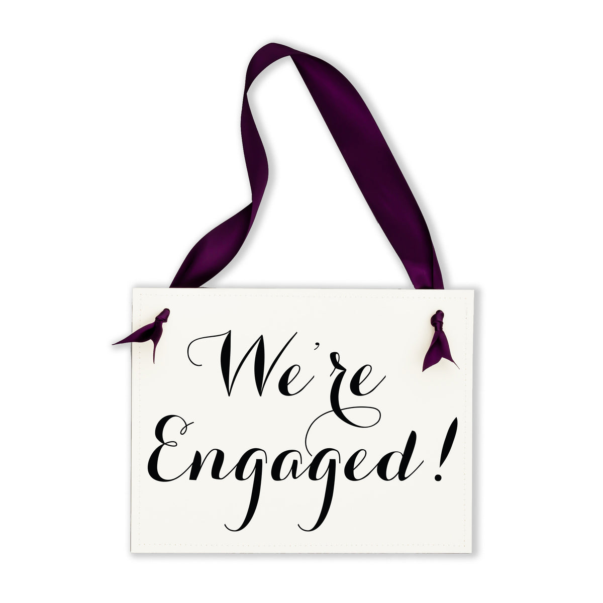 We're Engaged Sign