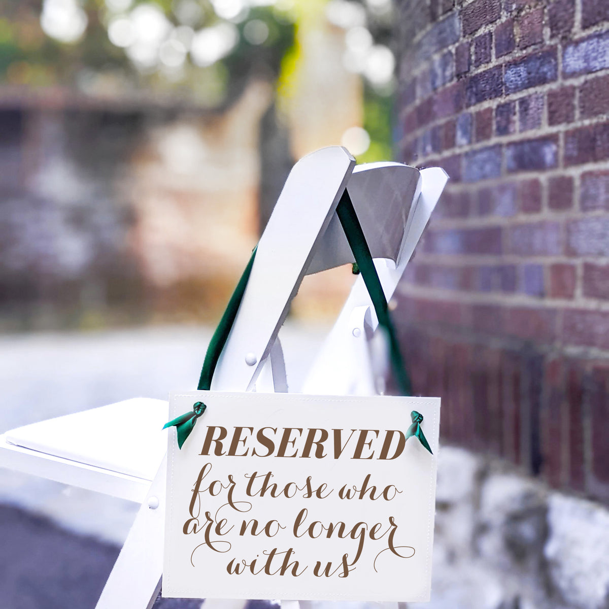 Reserved For Those Who Are No Longer With Us Sign