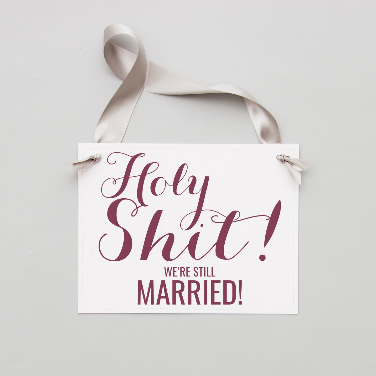 Still Married Anniversary Sign