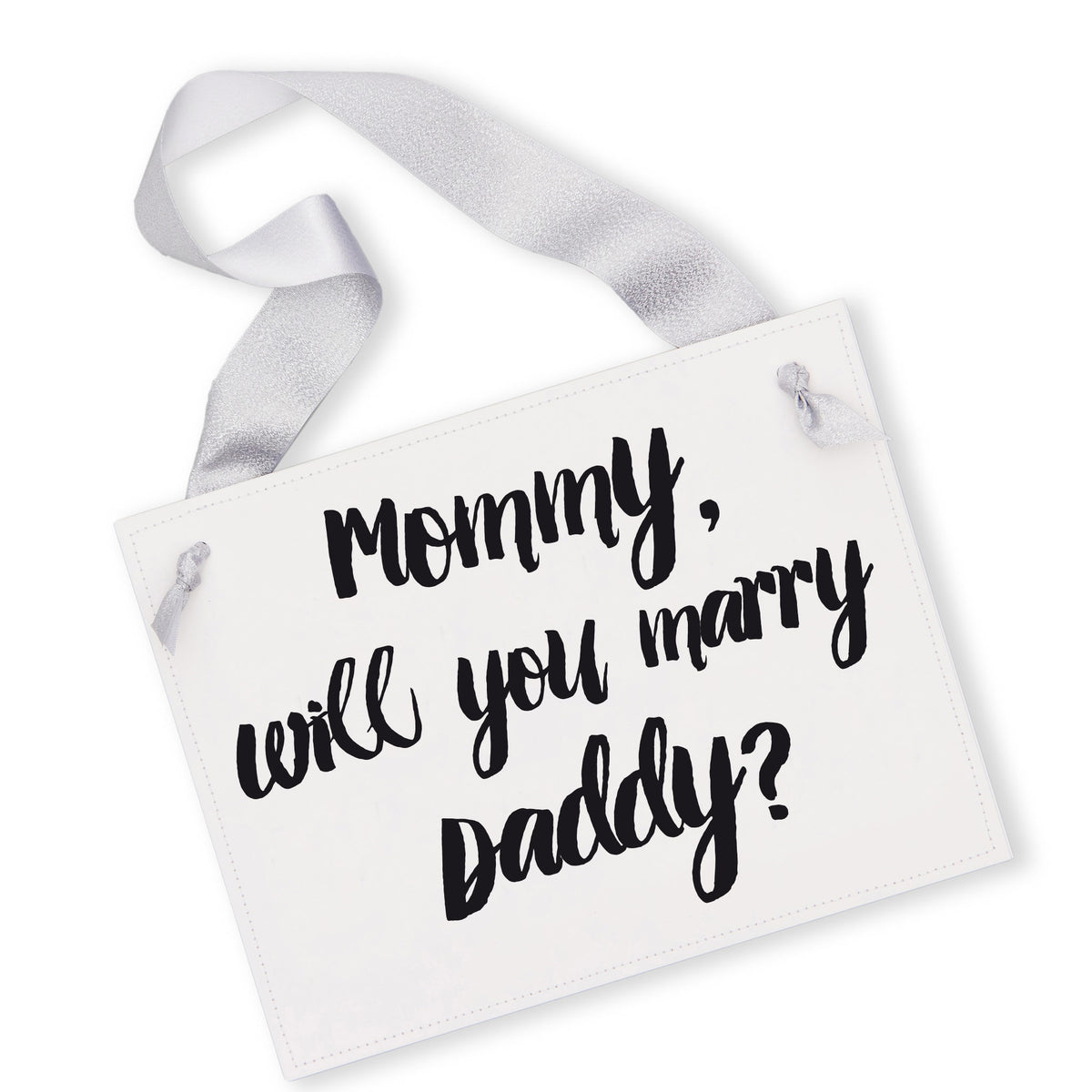 Mommy Will You Marry Daddy? Proposal Banner