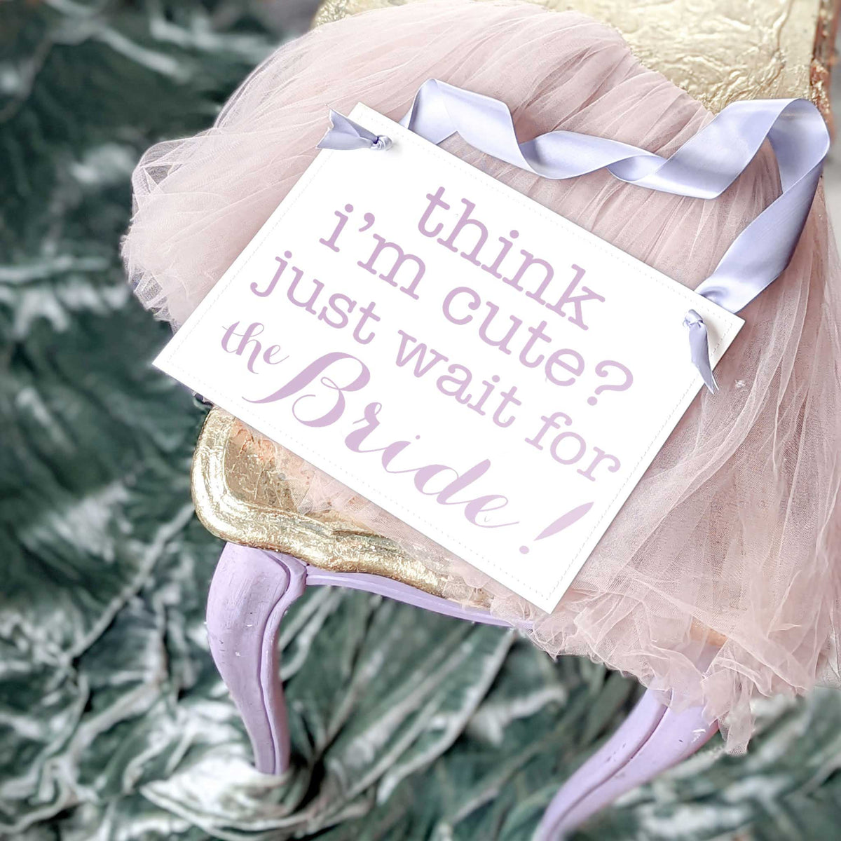 Think I'm Cute? Just Wait for the Bride Sign