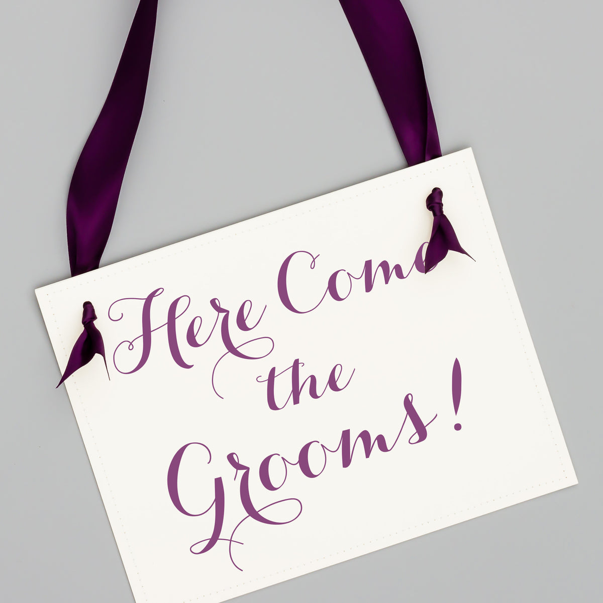 Here Come the Grooms Wedding Sign