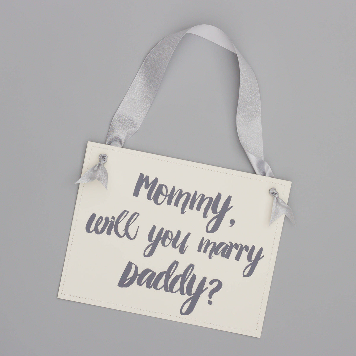 Mommy Will You Marry Daddy? Proposal Banner