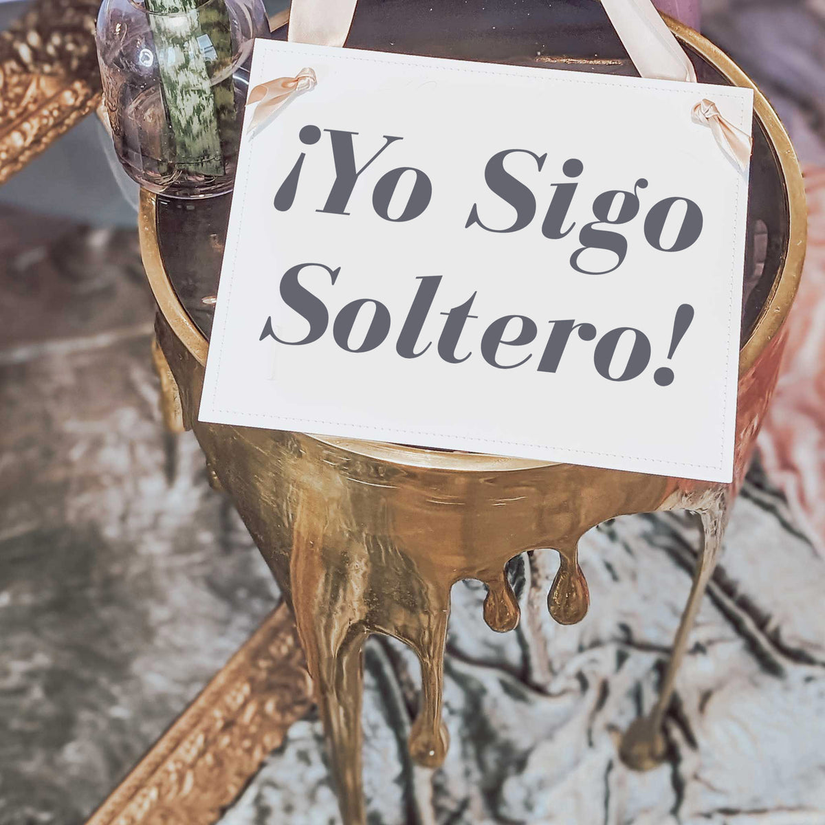 Yo Sigo Soltero Spanish Sign