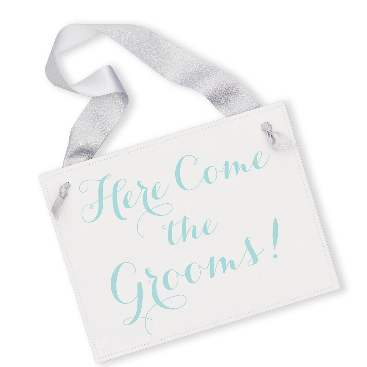 Here Come the Grooms Wedding Sign