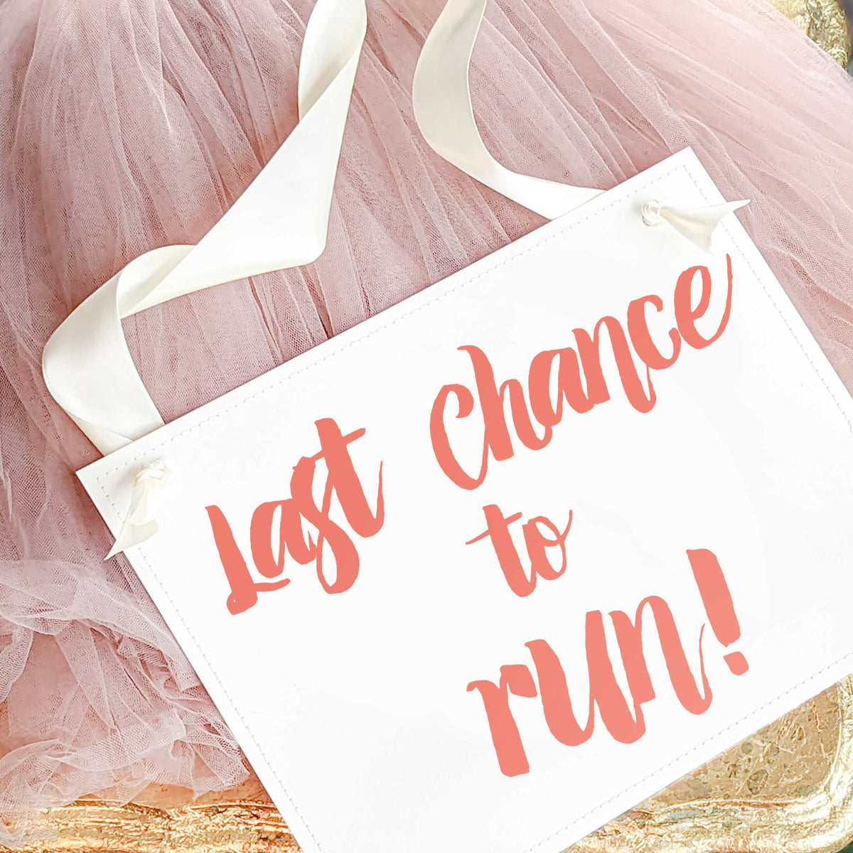 Last Chance to Run Sign