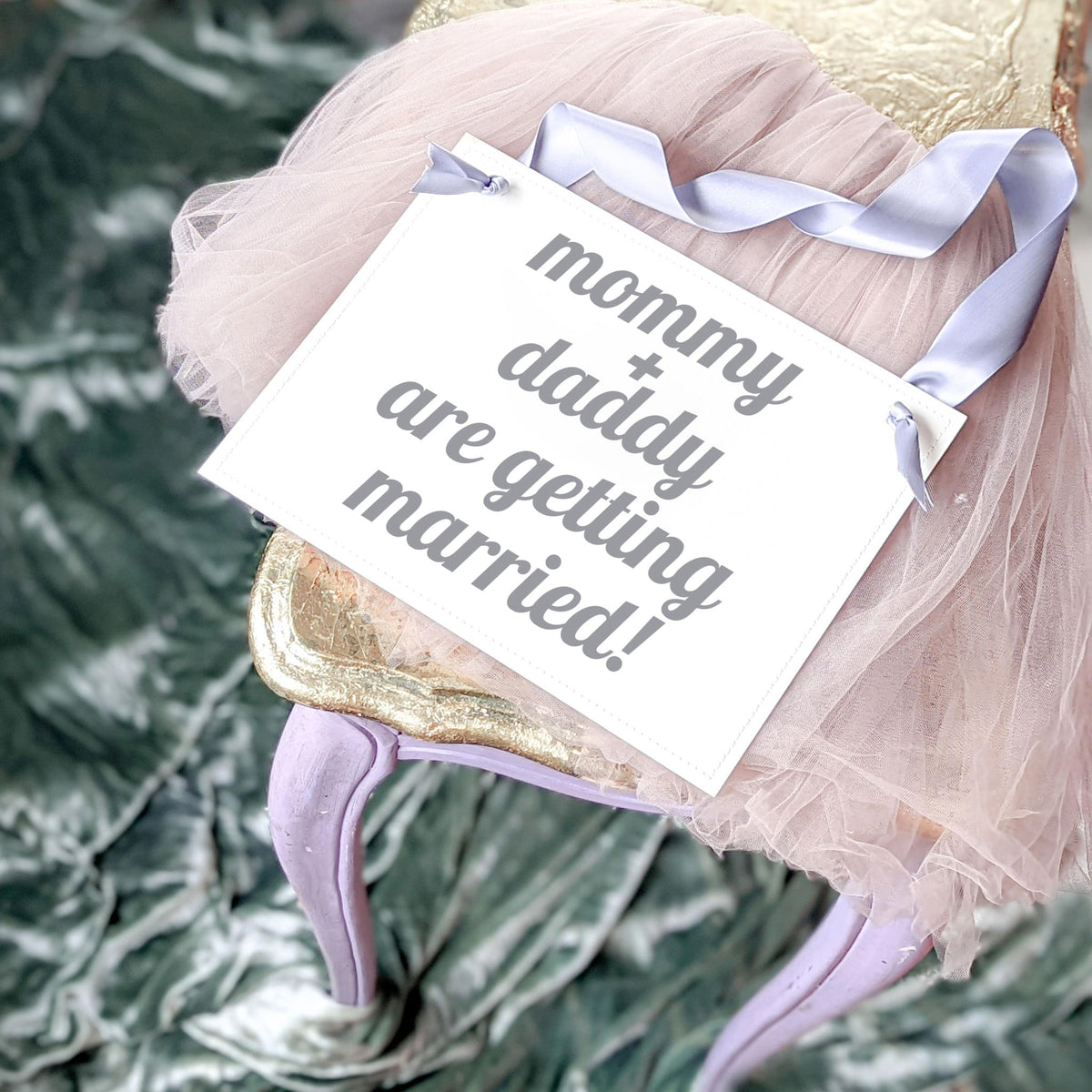 Mommy and Daddy Are Getting Married Sign