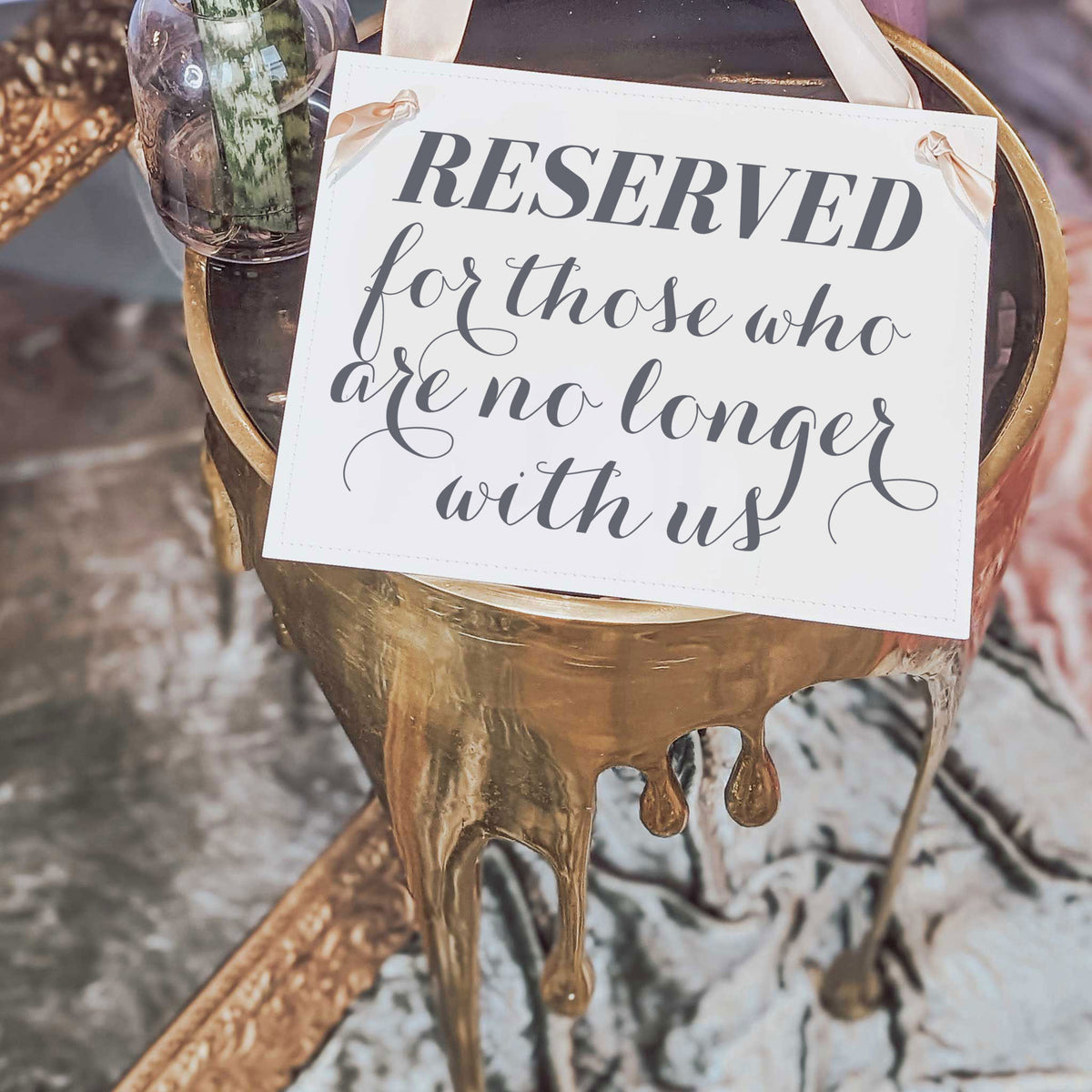 Reserved For Those Who Are No Longer With Us Sign