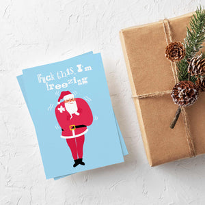 24 I am F#%@ing Freezing Santa Claus Merry Christmas Cards in 2 Fun Illustrations + Envelopes