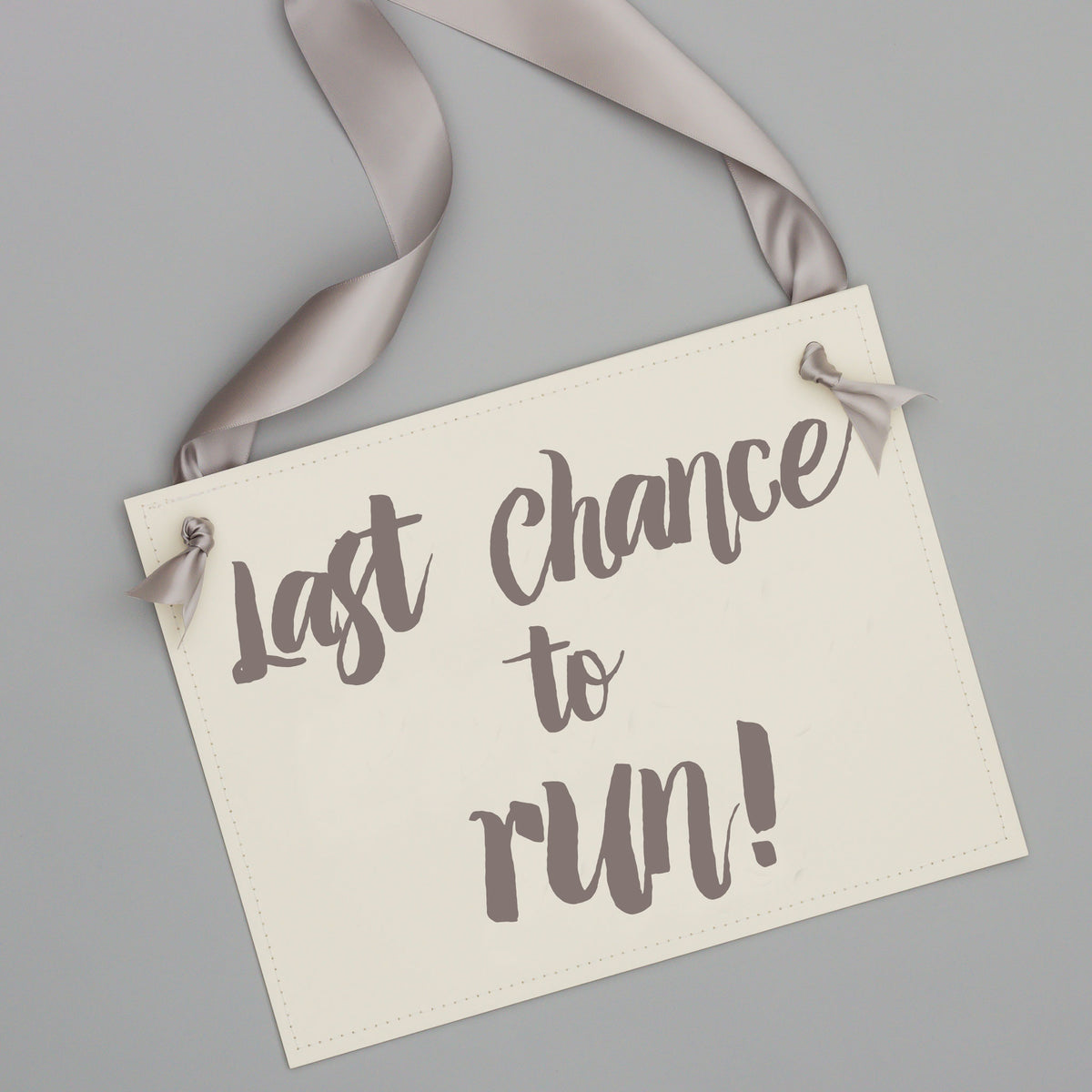 Last Chance to Run Sign