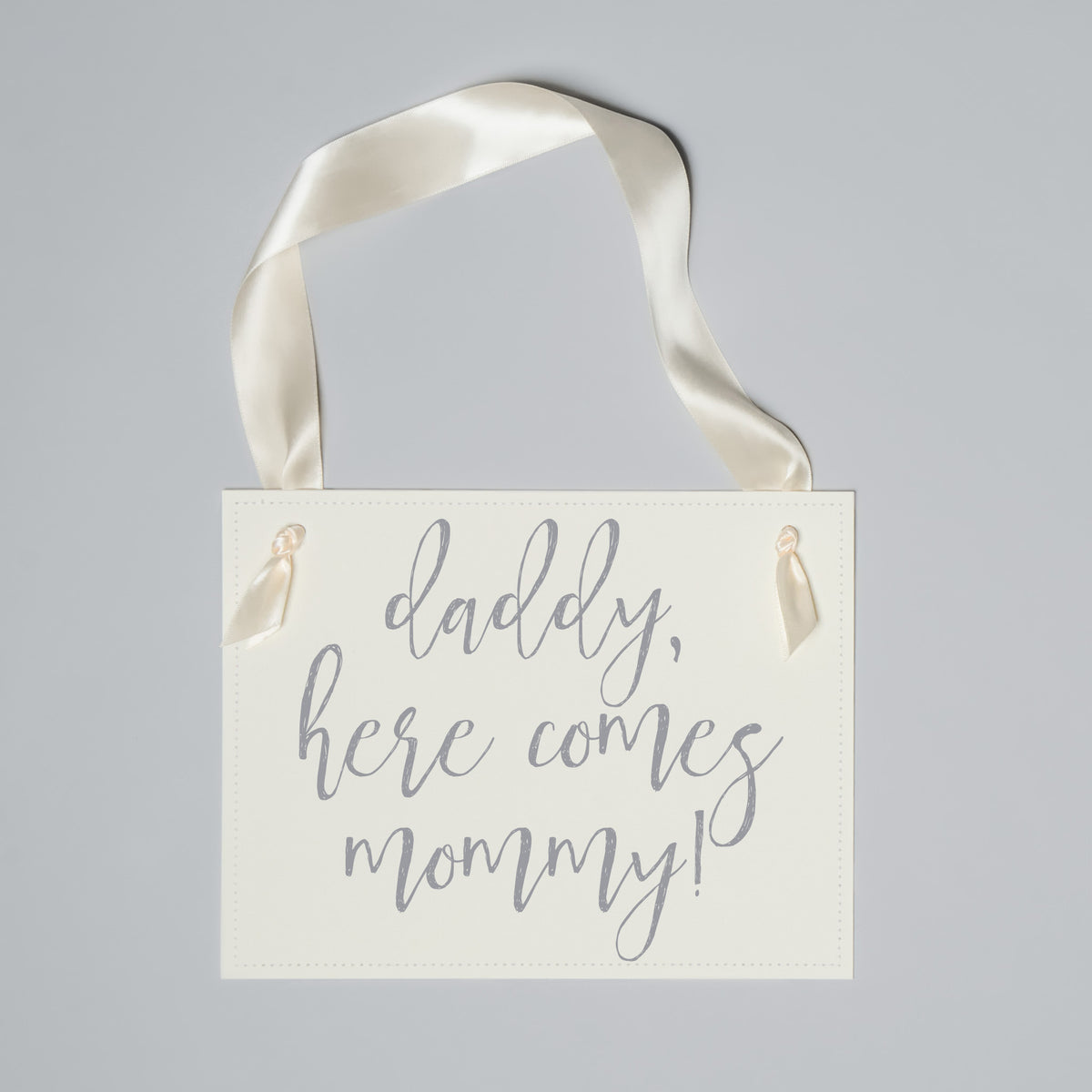 Daddy Here Comes Mommy Sign