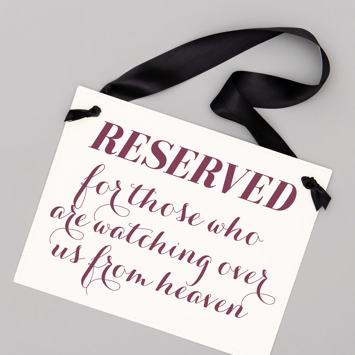 Reserved For Those Watching Over Us From Heaven Sign