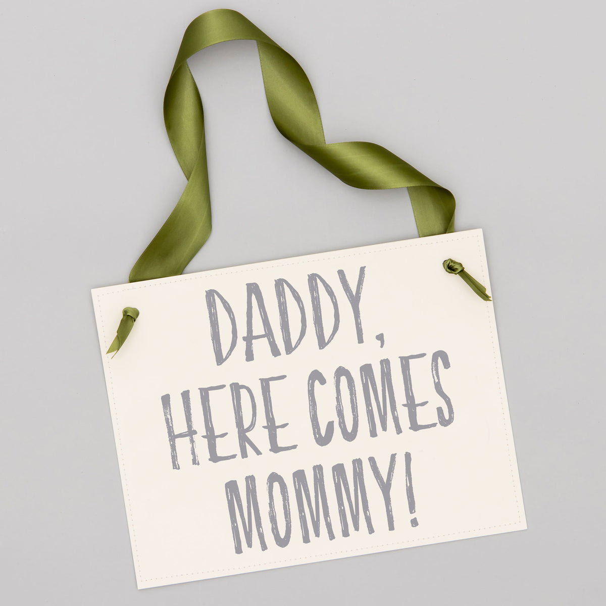 Daddy Here Comes Mommy Sign