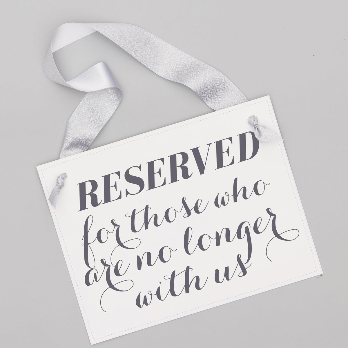 Reserved For Those Who Are No Longer With Us Sign