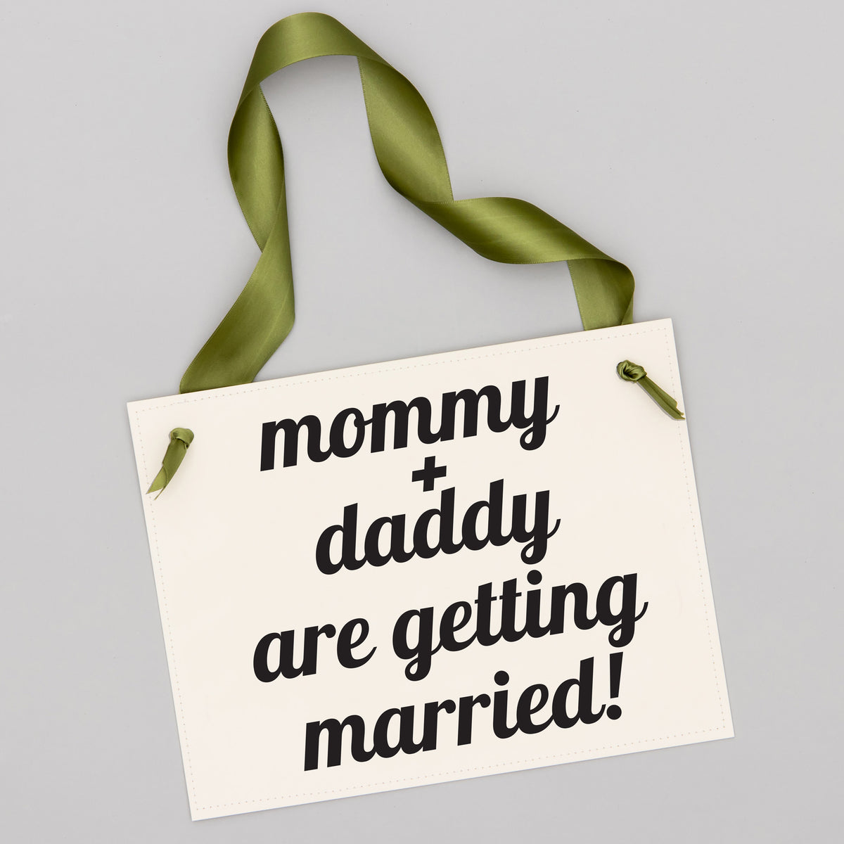 Mommy and Daddy Are Getting Married Sign