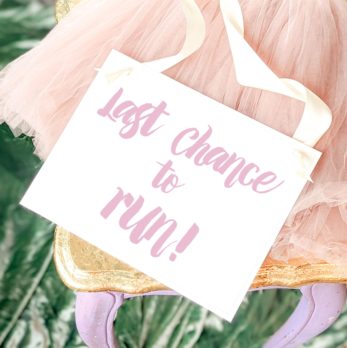 Last Chance to Run Sign