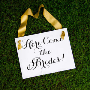 Here Come The Brides Lesbian Wedding Sign