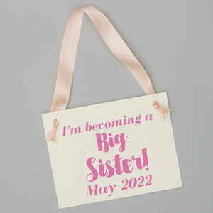 I'm Becoming a Big Sister Sign