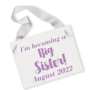 I'm Becoming a Big Sister Sign