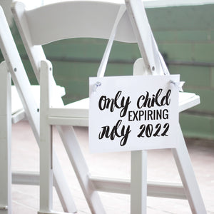 Only Child Expiring Sign | Customized New Baby Banner