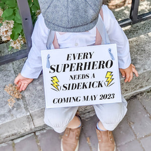Every Superhero Needs a Sidekick Baby Sign