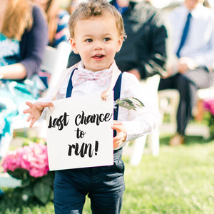 Last Chance to Run Ring Bearer Sign