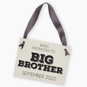 Being Promoted To Big Brother Sign