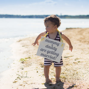 Mommy + Daddy Are Getting Married Sign