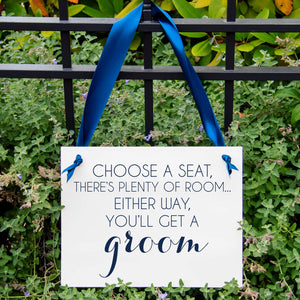 Choose A Seat, There's Plenty of Room... Either Way You'll Get A Groom