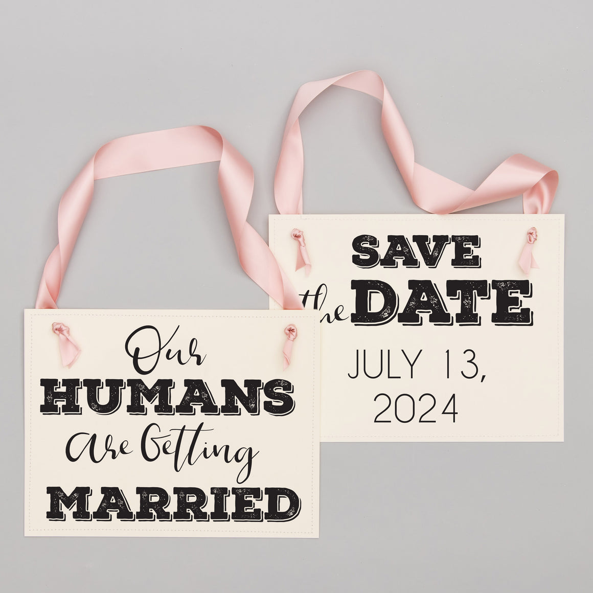 Save The Date + Our Humans Are Getting Married Dog Signs