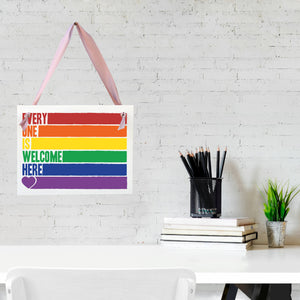 Everyone Is Welcome Here Rainbow Sign