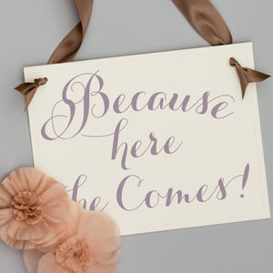 Last Chance To Run + Because Here She Comes | 2 Wedding Signs