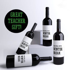 Pairs Well With Winter Break School Teacher Gift Wine Labels - 4 Pack