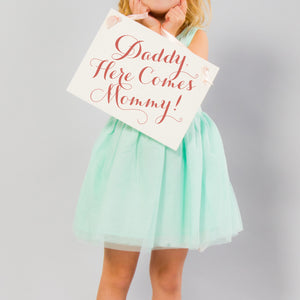 Daddy Here Comes Mommy Sign